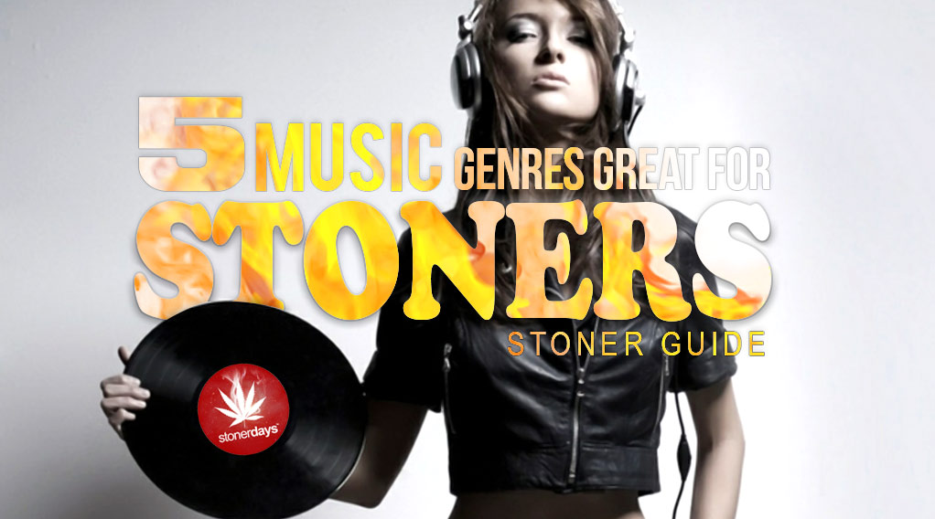 Five Music Genres Great For Stoners Stoner Guide